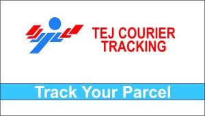 Tej Courier Tracking – Check Your Delivery Status Online